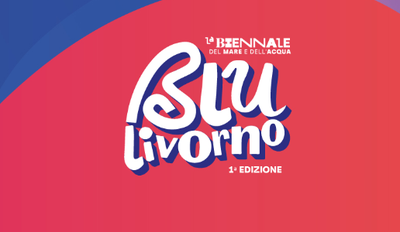 Blu Livorno. The Biennial of Sea and Water Blu Livorno. The Biennial of Sea and Water